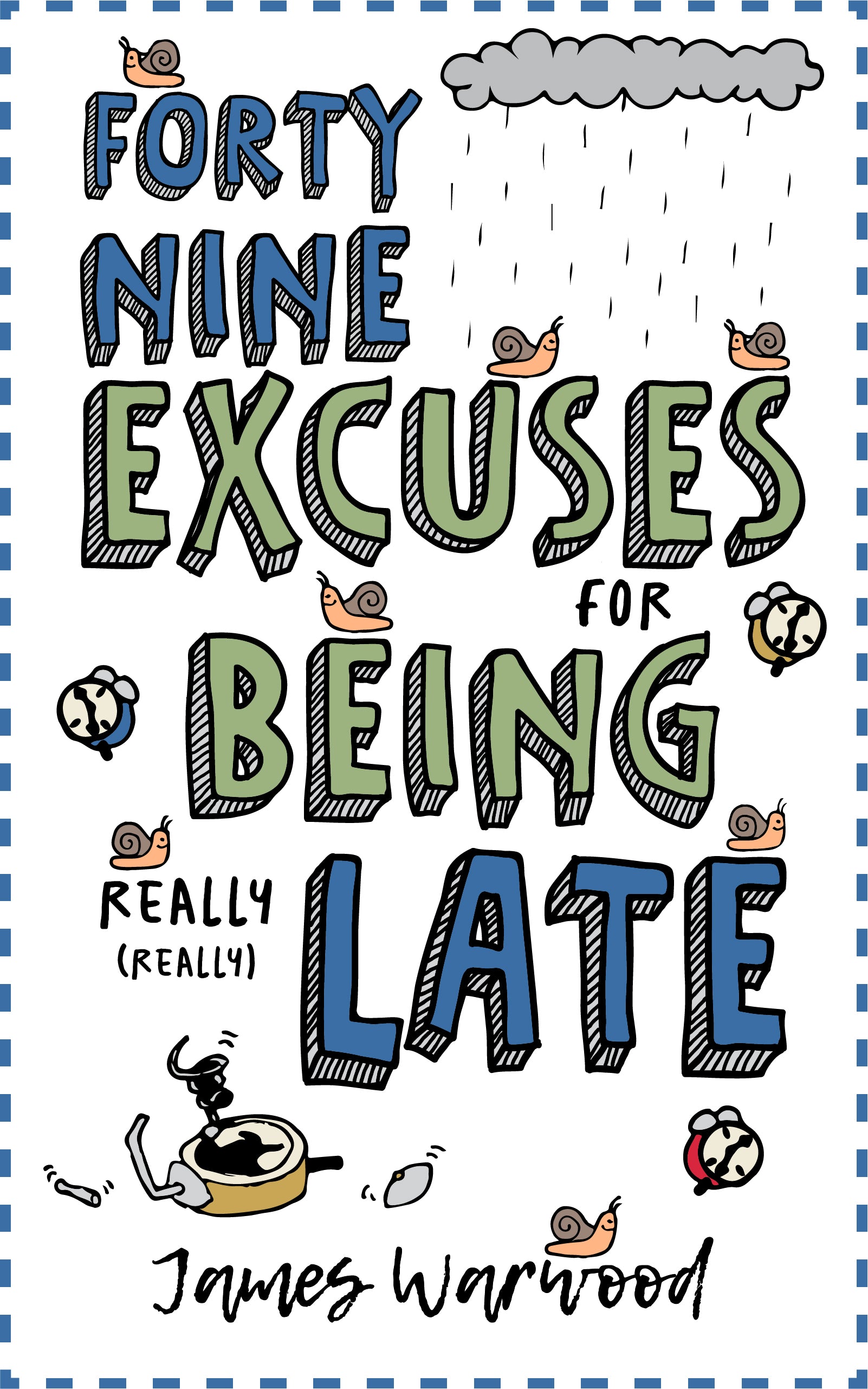 49 Excuses for Being Really Late – James Warwood Books